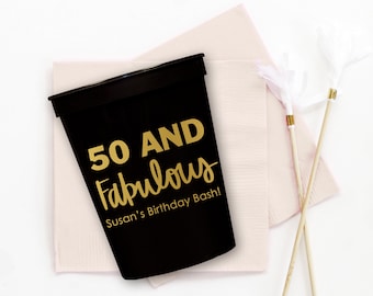 50th Birthday Party Decorations - Customized Plastic Cups - 50 and Fabulous Party Favors - Personalized Cups