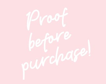 Proof before Purchase - Digital Proof Only