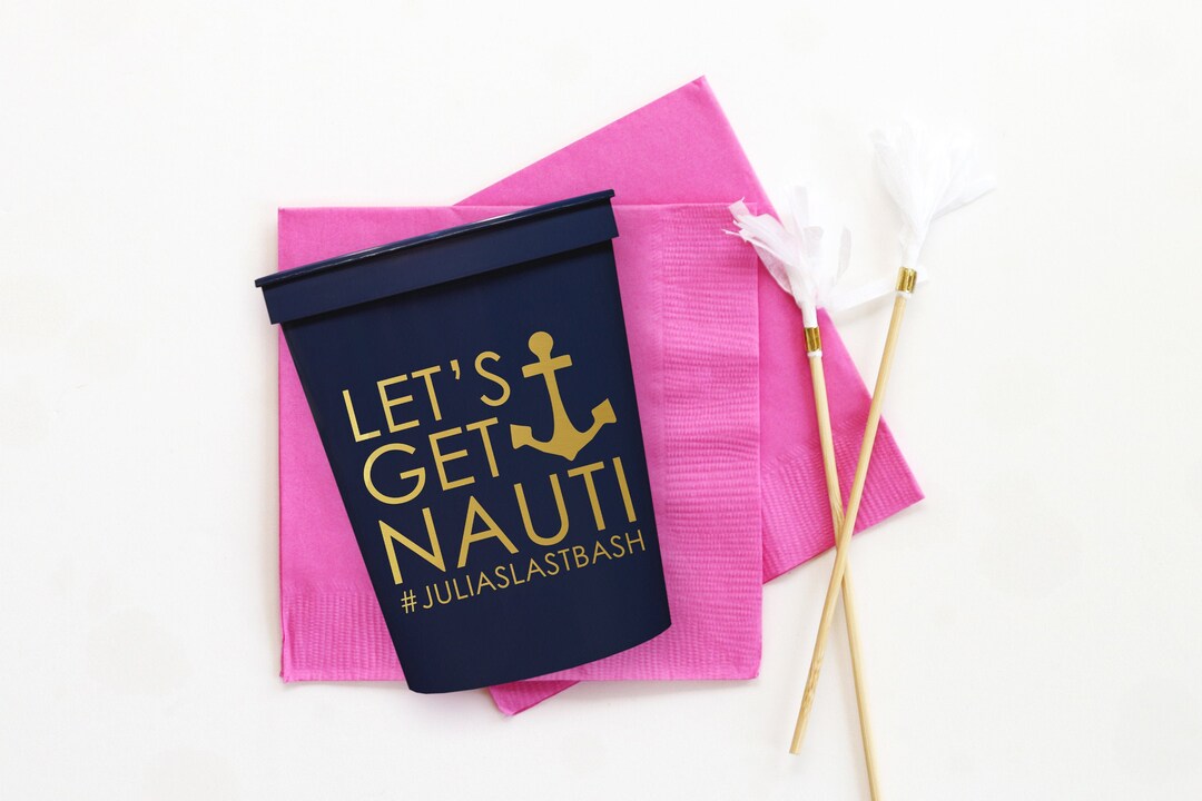 Let's Get Nauti Bachelorette Party Cups Personalized Etsy