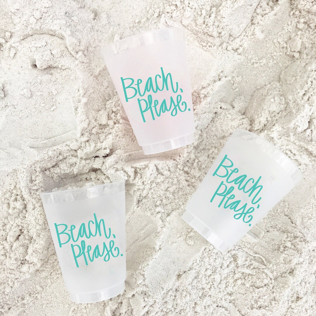 Bachelorette Party Cups, Plastic Beach Cups, Beach Please Frost Flex