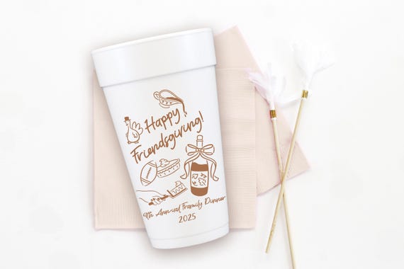 Personalized Friendsgiving Foam Cups - Thanksgiving Dinner Party Favors and Decorations