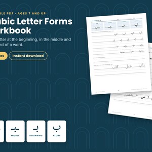 May include: A 37-page printable PDF Arabic Letter Forms Workbook for ages 7 and up. The document features instructional pages with Arabic script, letter forms, and practice lines. Text includes 'Arabic Letter Forms Workbook', 'Instant download'.