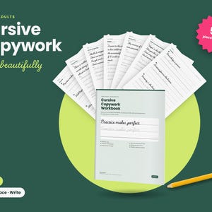 May include: A cursive copywork workbook for teens and adults with 71 pages and 58 pieces to copy. The cover features the text Cursive Copywork Workbook and Practice makes perfect. Several white practice sheets with lined cursive text are fanned out behind the book, accompanied by a yellow pencil.
