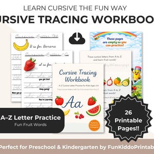 May include: A cursive tracing workbook for kids, featuring fruit-themed words. The cover displays an apple, banana, strawberry, and watermelon. The workbook includes 26 printable pages for preschool and kindergarten learning.