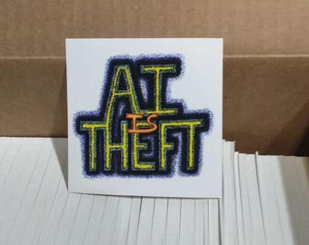 set of 5 AI is theft antiAI vinyl stickers, free US shipping