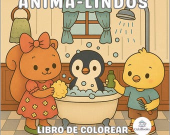 May include: A children's coloring book cover with the title "ANIMA-LINDOS". The illustration features a squirrel, penguin, and chick in a bathroom setting. The squirrel holds a sponge, the penguin is in a bathtub, and the chick holds a comb and bottle.