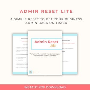 Peut inclure: Un produit numérique intitulé "Admin Reset Lite" avec un design bleu clair et rose. La couverture affiche le titre "Admin Reset Lite" et la phrase "A simple, guided reset to bring order back to your business admin - without overwhelm."