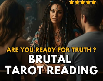 Brutal Tarot Reading, Same Hour Honest Psychic Insight, No Sugar Coating, Detailed Truthful Answers