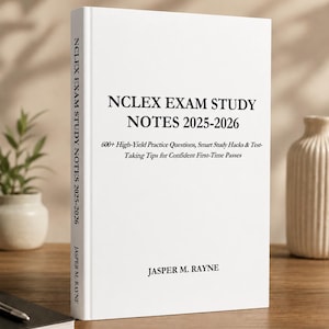 May include: A white study guide book titled NCLEX EXAM STUDY NOTES 2025-2026 by Jasper M. Rayne. The cover features black text stating 600+ High-Yield Practice Questions, Smart Study Hacks & Test-Taking Tips for Confident First-Time Passes.