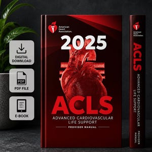 May include: A red and black book titled "ACLS Advanced Cardiovascular Life Support Provider Manual" with the American Heart Association logo and the year 2025. The cover features a stylized anatomical heart illustration. Digital download, PDF file, and e-book icons are also visible.