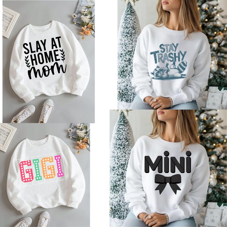 K&ouml;nnte beinhalten: Vier wei&szlig;e Sweatshirts mit verschiedenen grafischen Designs. Eines zeigt "SLAY AT HOME MOM" in schwarzer Schrift. Ein anderes zeigt "STAY TRASHY" mit einer Waschb&auml;r-Illustration. Ein drittes sagt "GIGI" in bunten Buchstaben. Das letzte sagt "MINI" mit einer schwarzen Schleife.