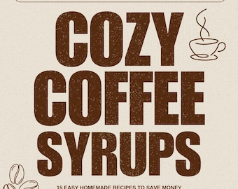 Ebook de recettes douillettes au sirop de café | Sirops maison faciles