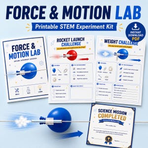 May include: A printable STEM experiment kit titled "FORCE & MOTION LAB." The kit includes experiment sheets for rocket launch and weight challenges, along with a certificate of completion. The design features blue and red accents.