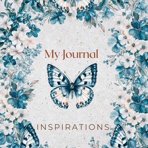 May include: A journal cover with a floral and butterfly design. The cover features a light gray background with blue and white flowers and butterflies. The words "My Journal" and "INSPIRATIONS" are printed on the cover.