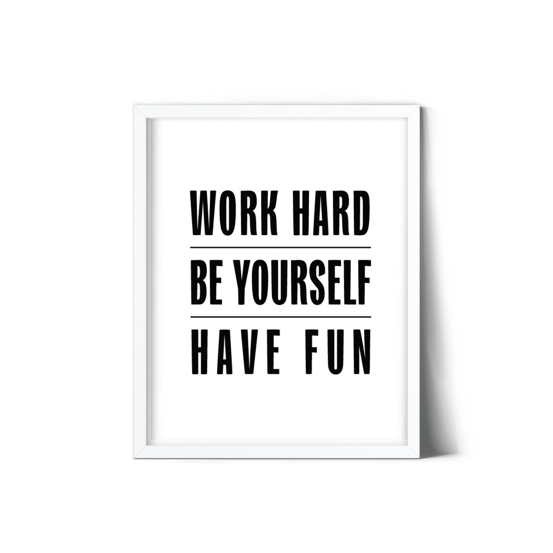 Sports Quotes Wall Art, Work Hard Be Yourself Have Fun, Motivational Quote, Inspirational