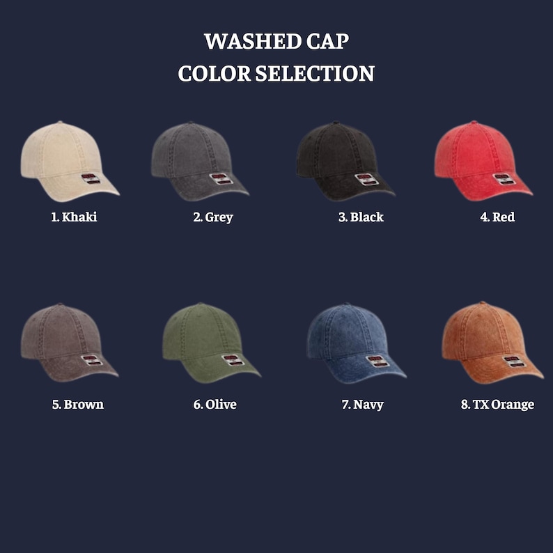 May include: A selection of eight washed baseball caps in various colors: khaki, grey, black, red, brown, olive, navy, and TX orange. Each cap has a curved brim and a small rectangular patch. The text "WASHED CAP COLOR SELECTION" is at the top.