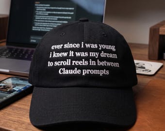 Divertente cappellino da papà ricamato Fin da quando ero piccolo sapevo che il mio sogno era far scorrere le bobine tra i prompt di Claude Citazione meme Cappellino