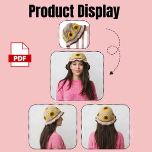 May include: A crochet bucket hat with sunflower details. The hat is beige with yellow sunflowers and a brown brim. The image also includes the text "Product Display" and a PDF icon.