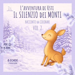 Puede incluir: Portada de un libro para colorear infantil con el título "L'AVVENTURA DI USTI IL SILENZIO DEI MONTI" y "VOL. 2". Presenta un ciervo de dibujos animados en una escena de bosque nevado. El libro es para niños de 4 a 8 años e incluye 8 hojas más un juego extra.