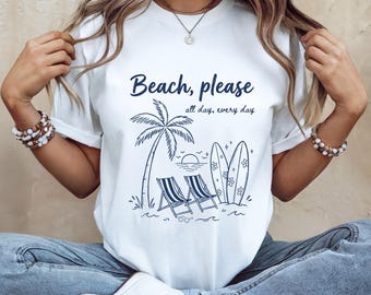 Beach Please Shirt Coastal Vacation Tee Summer Beach Shirt Ocean Lover Gift Tropical Graphic Tee