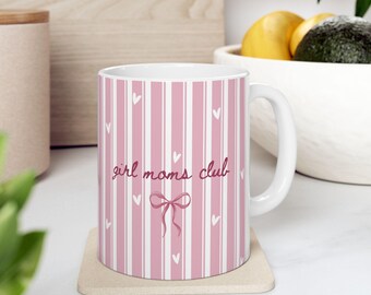 Girl Moms Club Mug | Coquette Coffee Mug | Pink Bow Mom Cup | Girl Mom Gift | Aesthetic Mom Mug | Mother's Day Gift