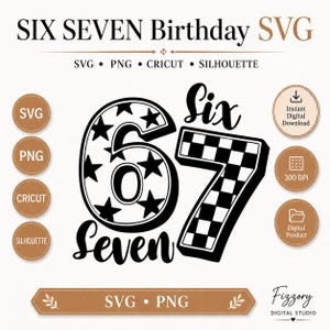 Six Seven 67-tröja PNG | Rolig viral meme 67 Svg för Cricut Silhouette, Jag var 6, nu är jag 7 PNG, Cricut Cut-fil, födelsedag 67-tröjadesign