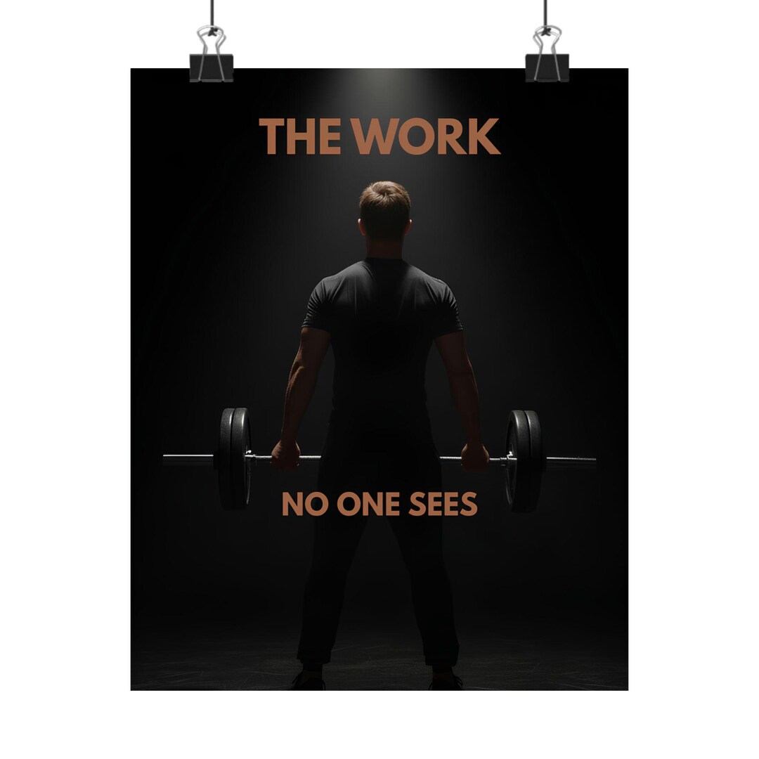 The Work No One Sees Poster – Motivational Gym Wall Art – Dark Minimal ...