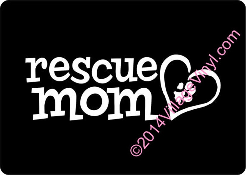 Rescue Mom Decal Vinyl Dog Decal Paw Print Just for the Dog Lover Dog Sticker Car Sticker image 1