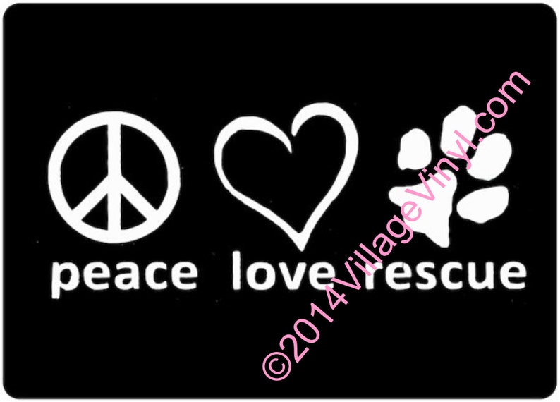 Peace Love Rescue Decal Dog Rescue Decal Adopt a Dog Vinyl Decal Dog Lover Window Sticker Animal Rescue image 1