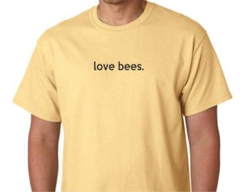T-Shirt  -  Honey Bee Tee Shirt  - Love Bees Tee Shirt - -Beekeeping T-Shirt  - Beekeeper Shirt -  Honeybee Tee - Tees for the Bees