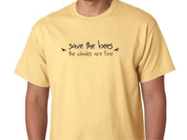 T-Shirt    Honey Bee Tee Shirt   Save the Bees the Whales image 1