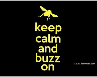 Beekeeper  Decal - Keep Calm and Buzz On - Honey Bee Decal - Car Sticker - Beekeeper Bumper Sticker - We love bees