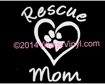 Rescue Decal Rescue Mom Vinyl Dog Decal Paw Print Just for the Dog Lover Dog Sticker Car Sticker