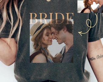 Custom Photo Bride T-Shirt, Personalized Wedding Party Tee