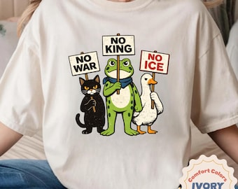 No King No War No Ice Shirt, Funny Protest Shirt, Activist Animal Tee, Political Statement Shirt, Cute Protest Graphic Tee