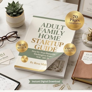 Adult Family Home Startup Guide Washington State | Step-by-Step Blueprint (Digital Download PDF)