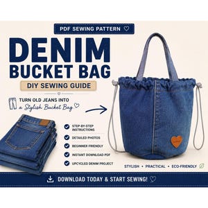 May include: A PDF sewing pattern for a denim bucket bag, featuring text that reads: PDF SEWING PATTERN, DENIM BUCKET BAG, DIY SEWING GUIDE, TURN OLD JEANS INTO a Stylish Bucket Bag, STEP-BY-STEP INSTRUCTIONS, DETAILED PHOTOS, BEGINNER FRIENDLY, INSTANT DOWNLOAD PDF, UP-CYCLED DENIM PROJECT, STYLISH, PRACTICAL, ECO-FRIENDLY, DOWNLOAD TODAY & START SEWING. The image shows a stack of blue jeans and a finished blue denim bucket bag with a drawstring closure and a small brown heart-shaped patch.