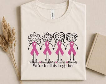 Breast Cancer Awareness Shirt, We're In This Together Tee, Pink Ribbon T-Shirt, Mothers Daughters Sisters Friends Gift, Survivor Support Tee