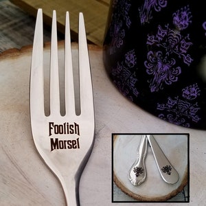 Foolish Morsel  Haunted Mansion Theme Engraved Fork, Funny Gift,  Fancy or Plain styles,  Gifts for Him,  Her  Foodie Gift Foolish Mortal