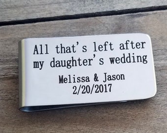 All That's  Left After My Daughter's Wedding Father Of The Bride Personalized Money Clip Wedding Date Bride Groom Names Gift for Dad