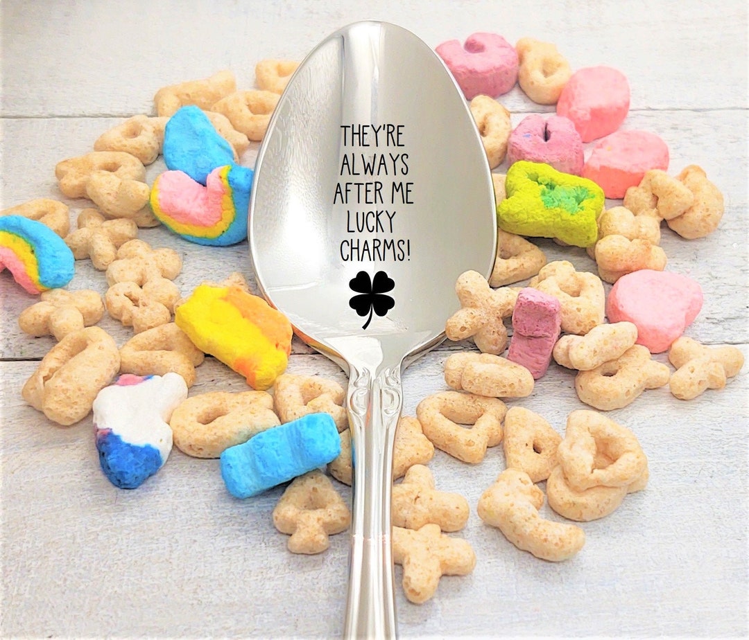 They're Always After Me Lucky Charms Funny Cereal Spoon , Option to