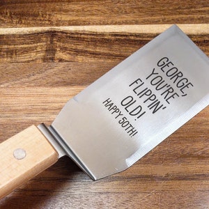 You&#39;re Flippin&#39; Old! Personalized Name Custom Birthday Over The Hill Happy 50th 60th etc BBQ Gift Spatula Grill Tool Turner Griddle Barbecue