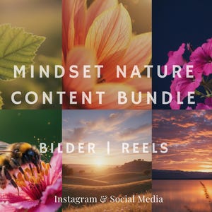May include: A collage of nature-themed images. Includes a close-up of a green leaf, a vibrant orange flower, and a cluster of pink flowers. Also features a bee on a pink flower, a sunset over rolling hills, and a sunset over water. Text reads "MINDSET NATURE CONTENT BUNDLE".