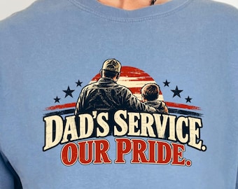 Military Veteran Dad Shirt, Dads Service Our Pride Tee, Patriotic Father Son Graphic Gift