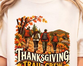 Thanksgiving Hiking Shirt, Fall Trail Crew Sweatshirt, Autumn Outdoor Group Tee, Hiker Gift