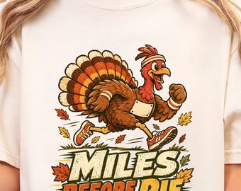 Turkey Trot Shirt, Funny Thanksgiving Running Tee, Miles Before Pie Sweatshirt, Runner Gift