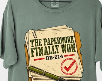 DD 214 Military Retirement Shirt, Funny Veteran Graphic Tee, Veterans Day Shirt, Army Vet Gift