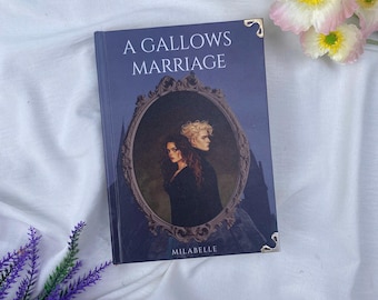A Gallows Marriage Hardcover Book, Dark Fantasy Romance Novel by Milabelle, Collector Edition Romance Book, Gothic Fantasy Gift for Readers
