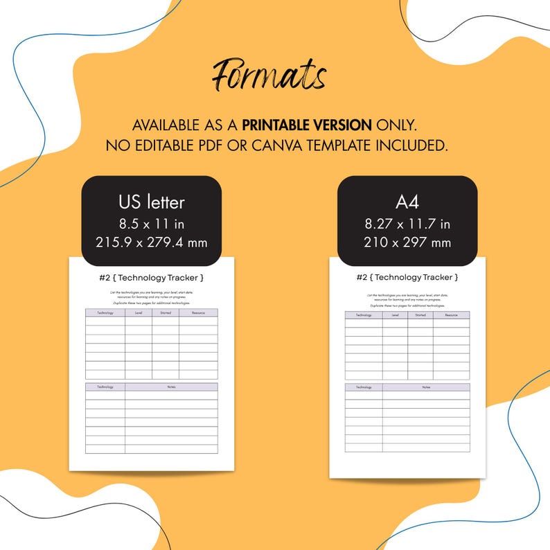 May include: Printable planner pages with the text "Formats" and "US letter 8.5 x 11 in (215.9 x 279.4 mm)". The pages include a technology tracker with labeled columns. The background is yellow with white shapes.