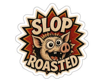 Slop Roasted Pig Sticker, Funny Weird Sticker, SlopRoasted Vinyl Decal, Laptop Gift